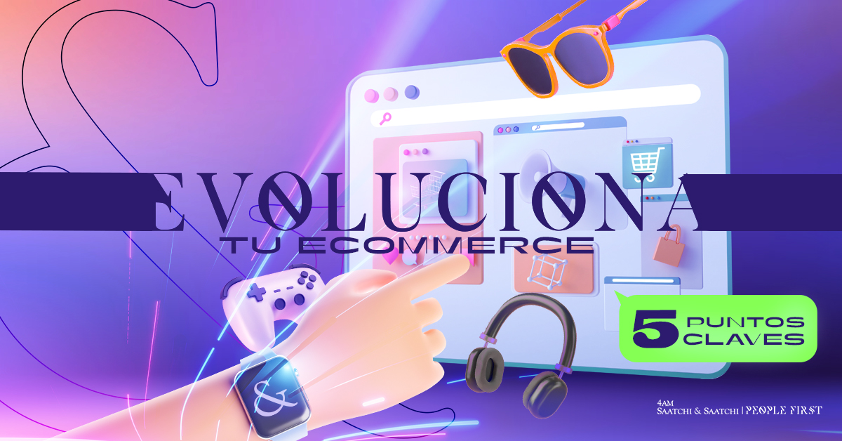 Evoluciona tu ecommerce con estos 5 puntos claves evoluciona ecommerce
