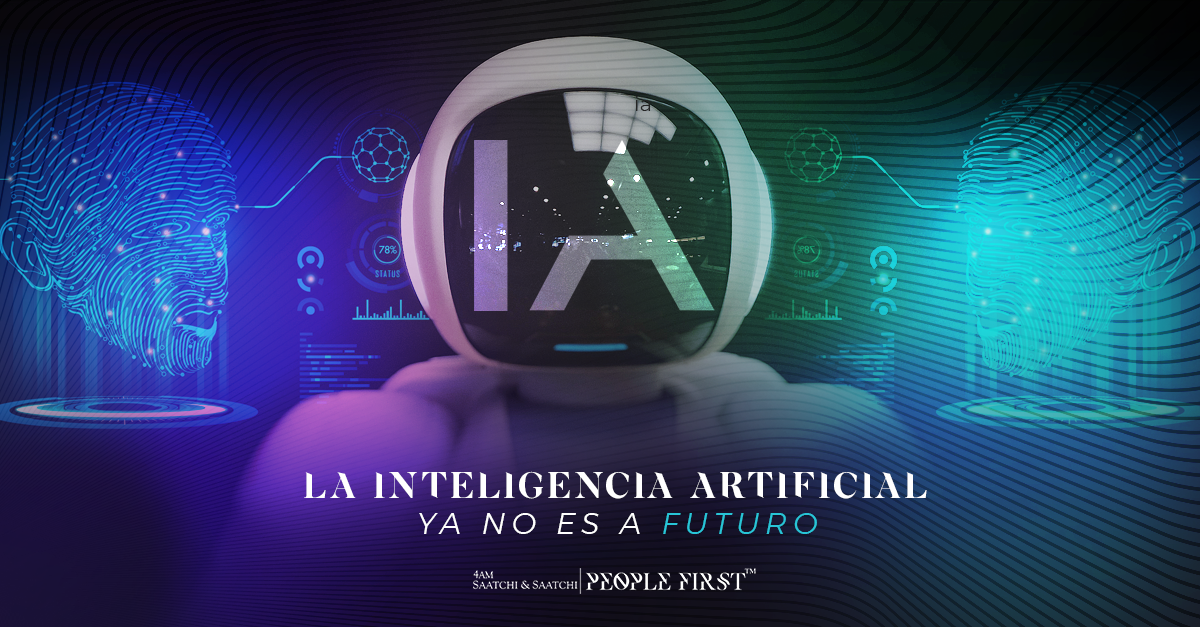 La Inteligencia Artificial ya no es a futuro La Inteligencia Artificial ya no es a futuro